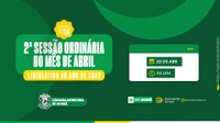 2ª Sessão Ordinária do mês de Abril do ano de 2026